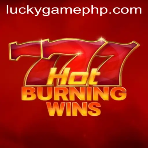 HotBurningWins: The Ultimate LuckyGame Experience