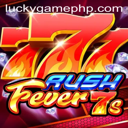 RushFever7s: A Thrilling Experience with LuckyGame